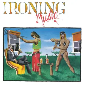 Ironing Music - Ironing Music (1985/2017) [Official Digital Download]