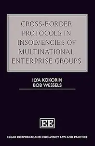Cross-Border Protocols in Insolvencies of Multinational Enterprise Groups