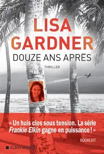 Lisa Gardner, "Douze ans après"