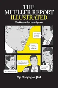 The Mueller Report Illustrated: The Obstruction Investigation (Repost)