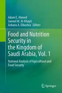 Food and Nutrition Security in the Kingdom of Saudi Arabia, Vol. 1