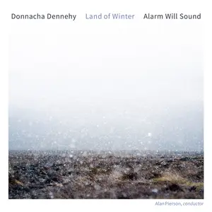 Alarm Will Sound, Alan Pierson - Donnacha Dennehy Land of Winter (2024) [Official Digital Download 24/96]