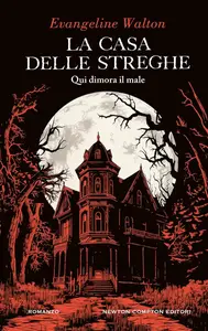 Evangeline Walton - La casa delle streghe