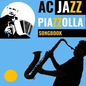 AC Jazz - Piazzolla Songbook (2024) [Official Digital Download]