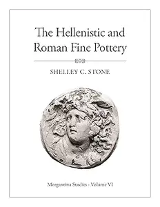 Morgantina Studies, Volume VI: The Hellenistic and Roman Fine Pottery