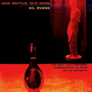 Gil Evans Orchestra - New Bottle, Old Wine (1958/2021) [Official Digital Download 24/96]