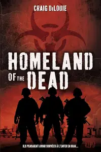 Craig DiLouie, "Homeland of the dead"
