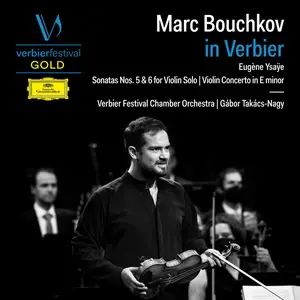 Marc Bouchkov, Verbier Festival Chamber Orchestra & Gábor Takács-Nagy - Marc Bouchkov in Verbier (2024) [24/48]