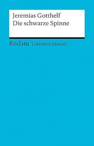 Die schwarze Spinne. Lektüreschlüssel für Schüler