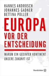 Europa vor der Entscheidung: Warum ein geeinter Kontinent unsere Zukunft ist