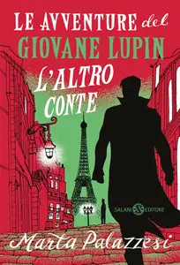 Le avventure del giovane Lupin. L'altro conte - Marta Palazzesi