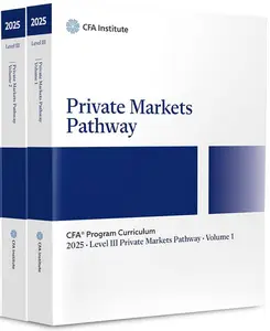 2025 CFA Program Curriculum Level III Private Markets Pathway Box Set: Core Volume 1-2