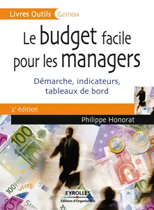 Philippe Honorat, "Le budget facile pour les managers : Démarche, indicateurs, tableaux de bord"