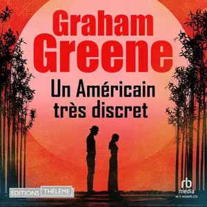 Graham Greene, "Un Américain très discret"