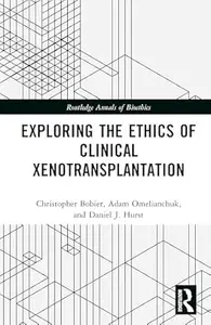 Exploring the Ethics of Clinical Xenotransplantation