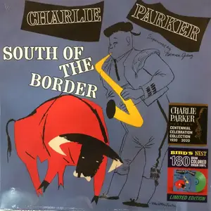 Charlie Parker - South Of The Border (Remastered) (1952/2020) (Vinyl Hi-Res)