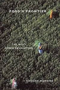 Food's Frontier: The Next Green Revolution
