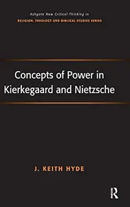 Concepts of Power in Kierkegaard and Nietzsche