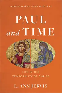 Paul and Time: Life in the Temporality of Christ