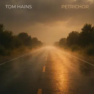 Tom Hains - Petrichor (2025) [Official Digital Download]