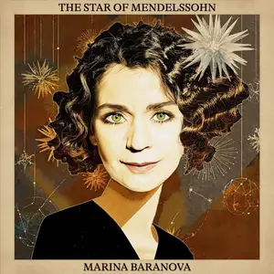 Marina Baranova - The Star of Mendelssohn (2025) [Official Digital Download]