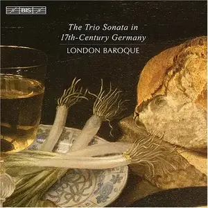 London Baroque - The Trio Sonata in 17th-Century Germany (2008)