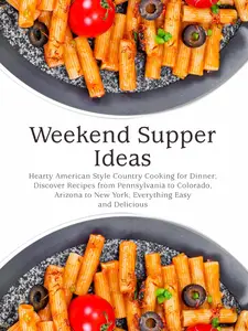 Weekend Supper Ideas