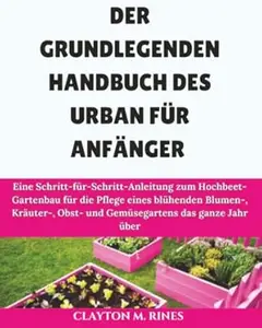 Das grundlegende Handbuch des Urban Gardening für Anfänger