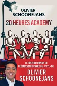 Olivier Schoonejans, "20 heures academy"