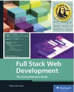 Full Stack Web Development: Mastering Web Development from Client to Server-Side Technologies