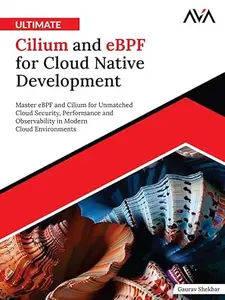 Ultimate Cilium and eBPF for Cloud Native Development