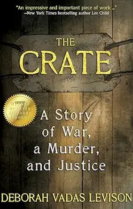 The Crate: A Story Of War, A Murder, And Justice