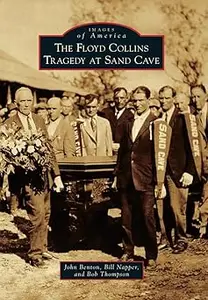 The Floyd Collins Tragedy at Sand Cave