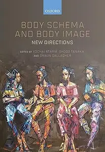 Body Schema and Body Image: New Directions