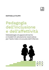 Pedagogia dell'inclusione e dell'affettività - Raffaella Filippi