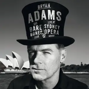 Bryan Adams - Live at Sydney Opera House (2013/2024) [Official Digital Download]