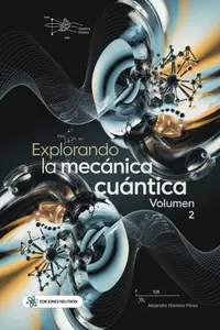 Explorando La Mecánica Cuántica (Spanish Edition)