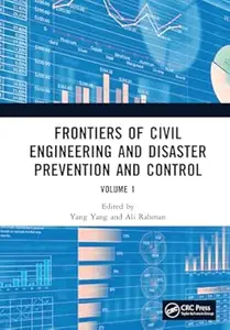 Frontiers of Civil Engineering and Disaster Prevention and Control: Volume 1