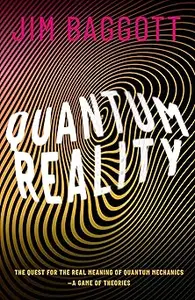 Quantum Reality: The Quest for the Real Meaning of Quantum Mechanics - a Game of Theories