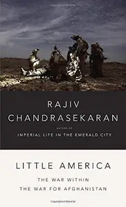 Little America: The War Within the War for Afghanistan