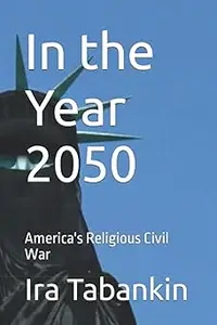 In the Year 2050: America's Religious Civil War