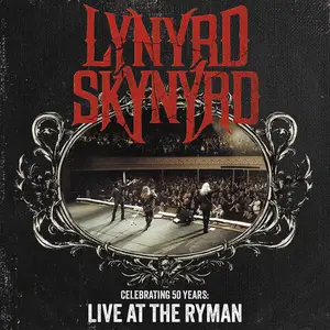 Lynyrd Skynyrd - Celebrating 50 Years (Live At The Ryman) (2025) [Official Digital Download]