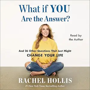 What If You Are the Answer?: And 26 Other Questions That Just Might Change Your Life [Audiobook]