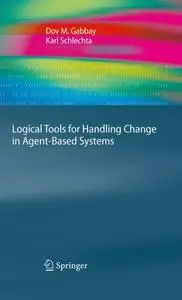 Logical Tools for Handling Change in Agent-Based Systems