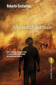 Roberto Costantini - Alle radici del male (repost)