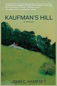 Kaufman’s Hill: A Memoir