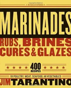 Marinades, Rubs, Brines, Cures and Glazes [Repost] 