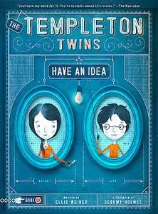 «The Templeton Twins Have an Idea» by Ellis Weiner