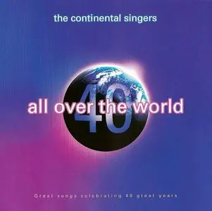 The Continental Singers - All over the world (2007)