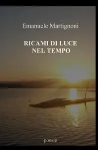 RICAMI DI LUCE NEL TEMPO